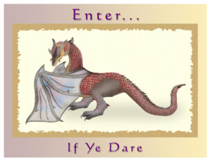 Enter if Ye Dare